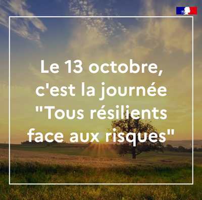 13 octobre :  journée nationale de sensibilisation face aux risques